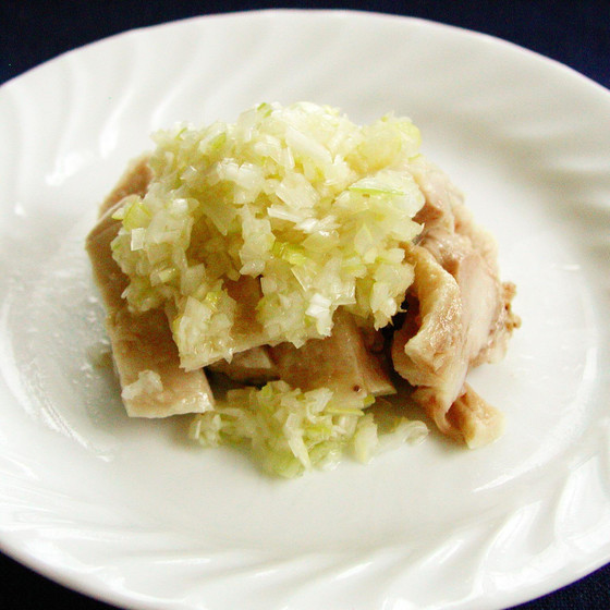 お家で簡単本格中華：ゆで鶏の葱ソース